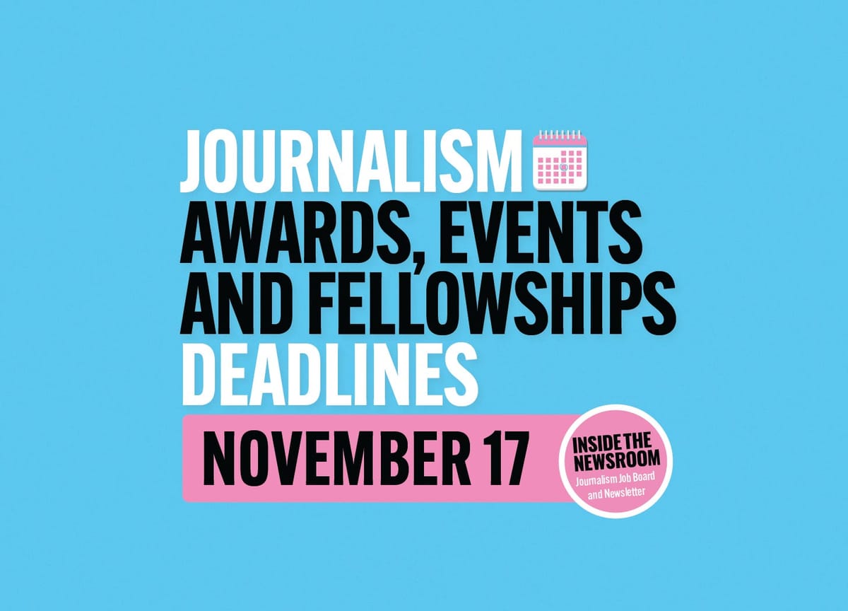 ✍️ Journalism Awards, Events, Fellowships and Trainings ✍️ — November 17
