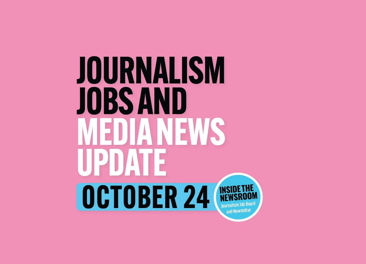 ✍️ Journalism Jobs and Media News Update ✍️ October 24