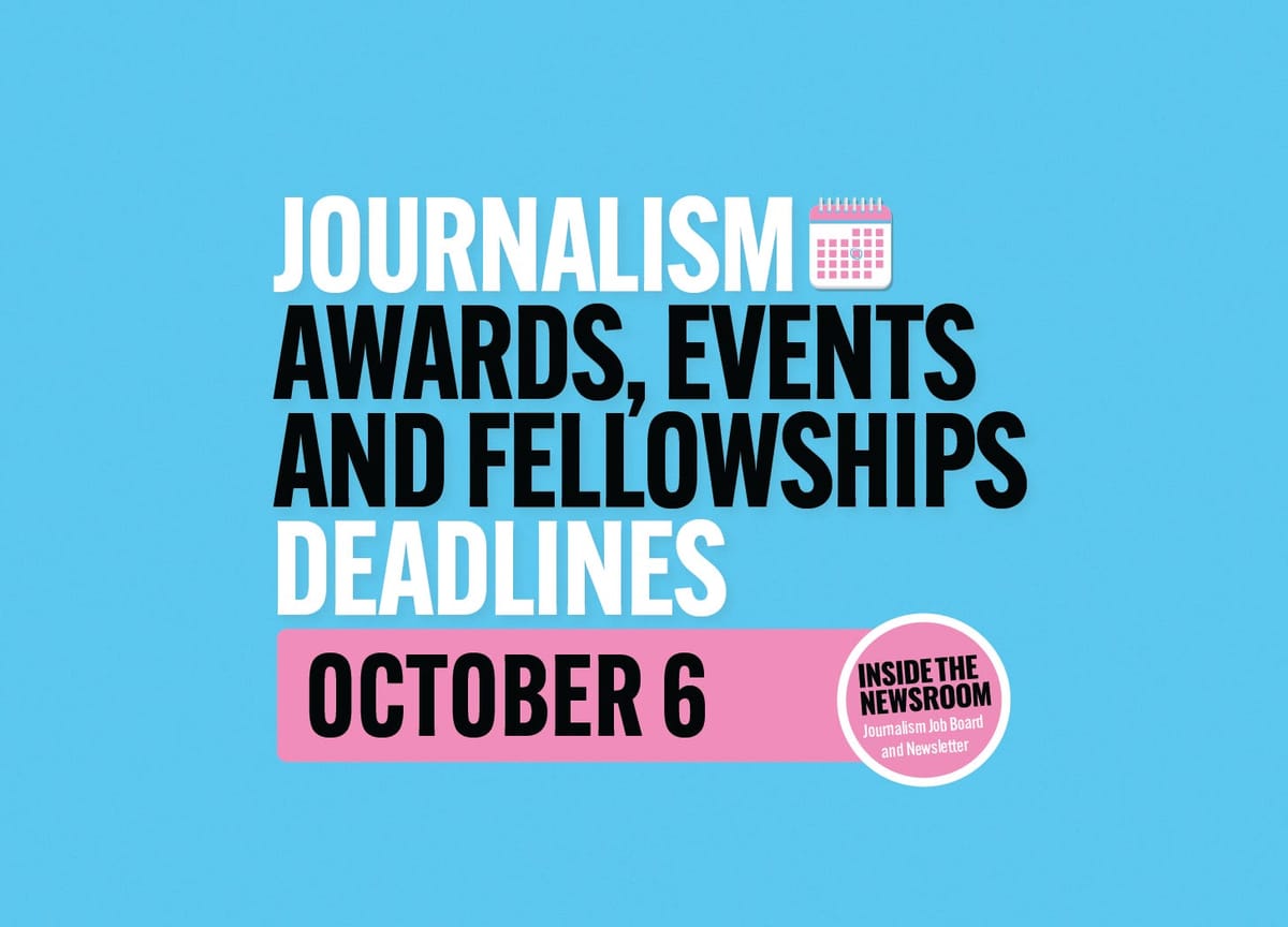 ✍️ Journalism Awards, Events, Fellowships and Training ✍️ — October 6