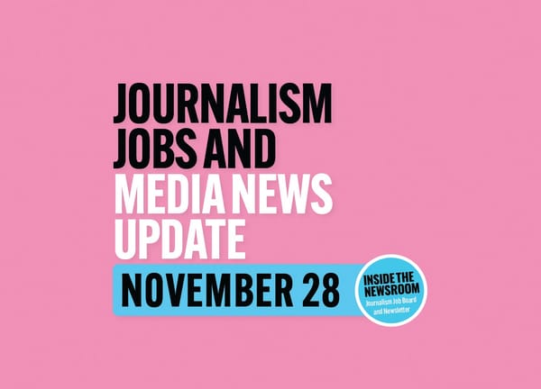 ✍️ Journalism Jobs and Media News Update ✍️ — November 28