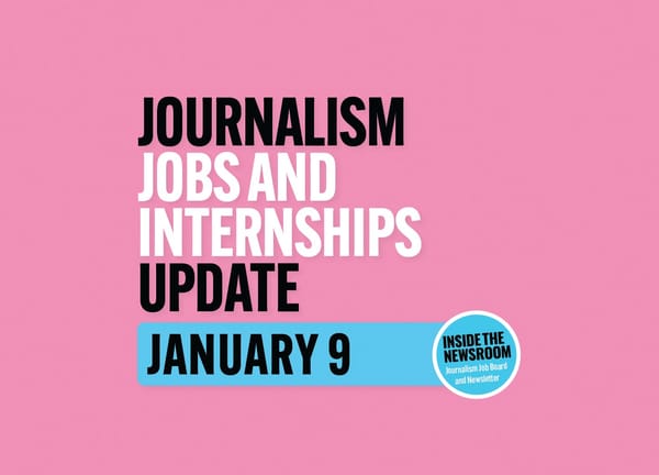 ✍️ Journalism Jobs and Media News Update ✍️ — January 9