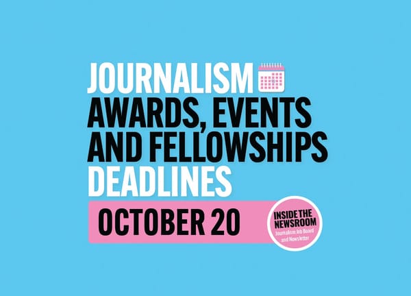 ✍️ Journalism Awards, Events, Fellowships and Trainings ✍️ — October 20