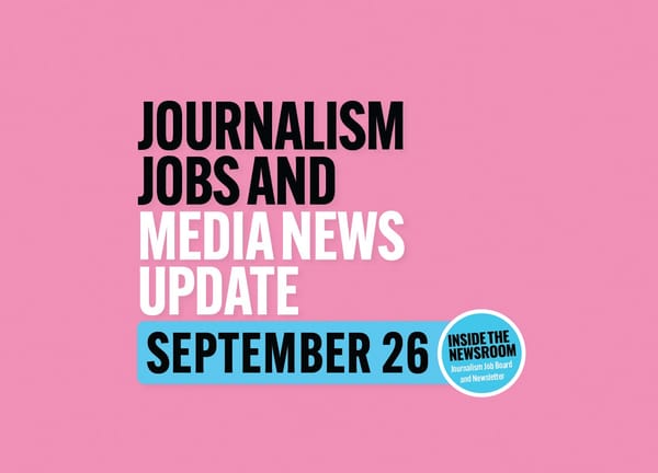 ✍️ Journalism Jobs and Media News Update ✍️ — September 26