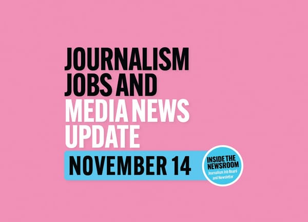 ✍️ Journalism Jobs and Media News Update ✍️ — November 14